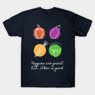 Veggies Are Great T-Shirt